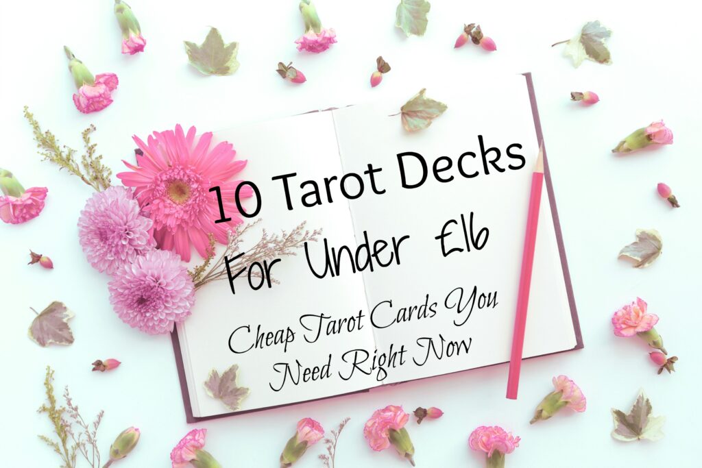 10 Tarot Decks Under £16 - Cheap Tarot Cards You Need Right Now