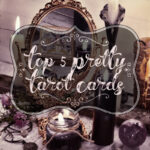 Top 5 Pretty Tarot Cards