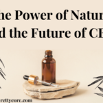 The Power of Nature, and the Future of CBD