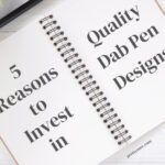 5 Reasons to Invest in Quality Dab Pen Designs