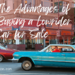 The Advantages of Buying a Lowrider Car for Sale