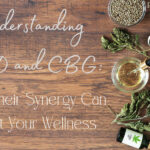 Understanding CBD and CBG: How Their Synergy Can Boost Your Wellness
