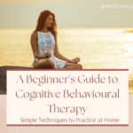 A Beginner's Guide to Cognitive Behavioural Therapy: Simple Techniques to Practice at Home