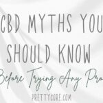 3 CBD Myths You Should Know Before Trying Any Products