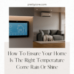 How To Ensure Your Home Is The Right Temperature Come Rain Or Shine
