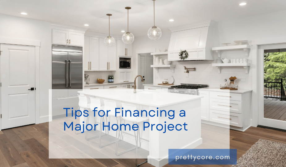 Tips for Financing a Major Home Project